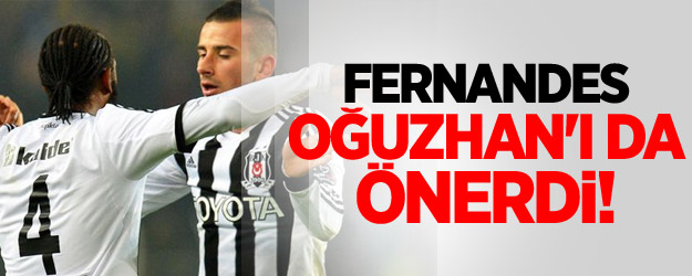 Fernandes Oğuzhan'ı da Önerdi!