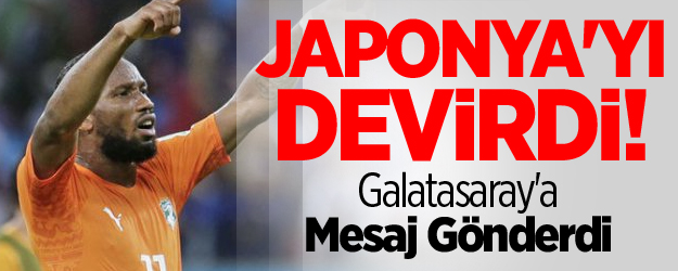 Japonya'yı Devirdi! Galatasaray'a Mesaj Gönderdi