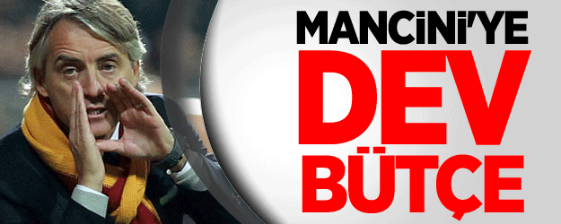 Mancini'ye Dev Bütçe