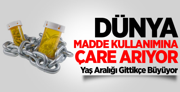 Dünya Madde Kullanımına Çare Arıyor