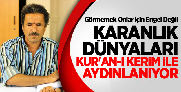 Karanlık Dünyaları Kur'an İle Aydınlanıyor