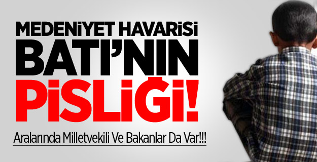 Erkek Çocuklarına Tecavüz!