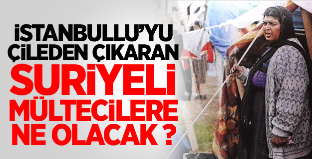 İstanbul’daki Mültecilere Ne Olacak ?