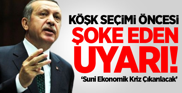 Köşk Seçimi Öncesi Şoke Eden Kriz Uyarısı
