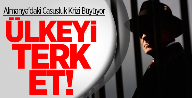 Almanya'daki Casusluk Krizi Büyüyor