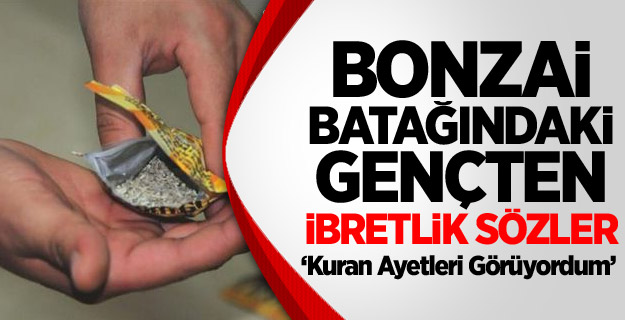 Bonzai Batağındaki Gençten İbretlik Sözler