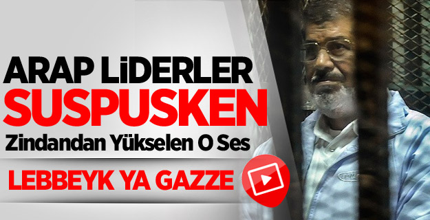 Mursi 'Lebbeyk ya Gazze' Diye Bağırdı
