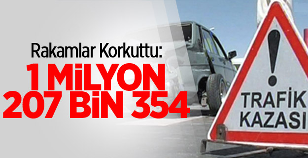 1 milyon 207 bin 354 Kişi Trafik Kazalarında Can Verdi