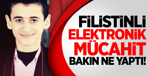 Filistinli Elektronik Mücahit!