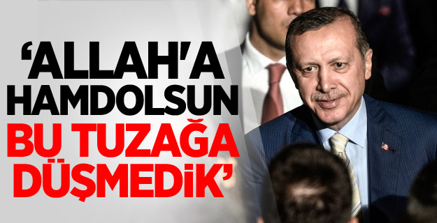 Allah'a Hamdolsun Bu Tuzağa Düşmedik!
