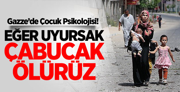 Eğer Uyursak Çabucak Ölürüz