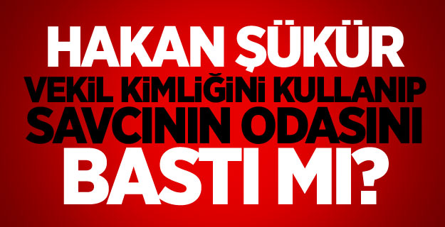 Hakan Şükür Savcının Odasını Bastı İddiası