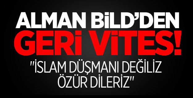 Bild Gazetesi Müslümanlar'dan Özür Diledi