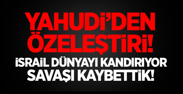 Gazze Savaşı Kaybedildi