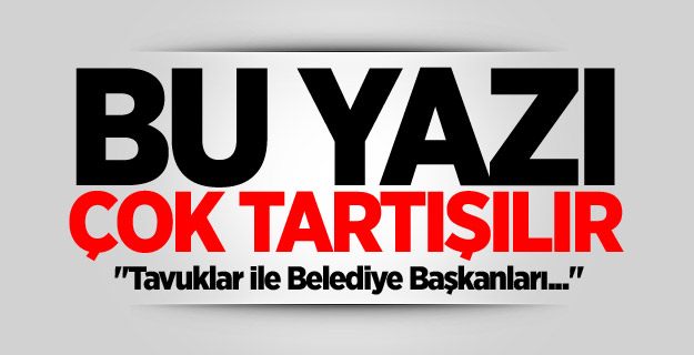 Tavuklar ile Belediye Başkanları