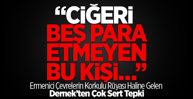 Ermenicilere Çok Sert Tepki