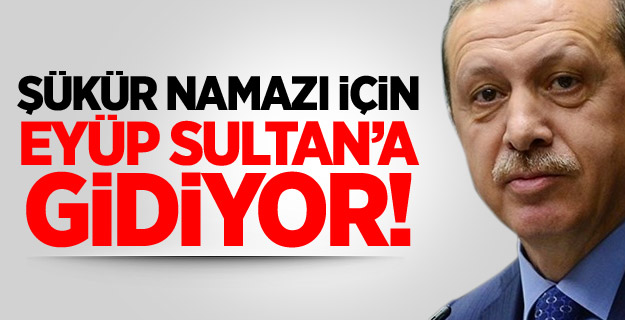 Erdoğan Şükür Namazına Gidiyor!