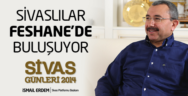 SİVAS GÜNLER FESHANE'DE