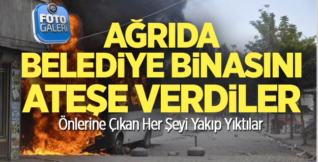 Patnos'ta Her Şeyi Yaktılar