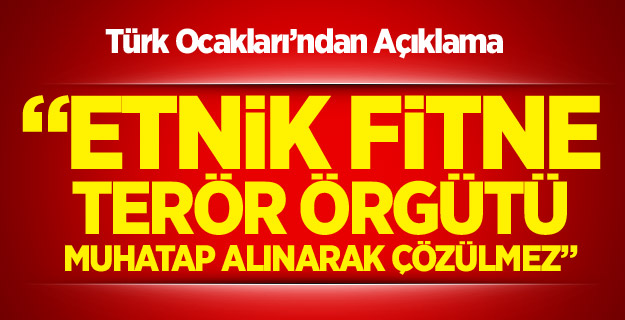 Türk Ocakları’ndan Eylemlere Tepki