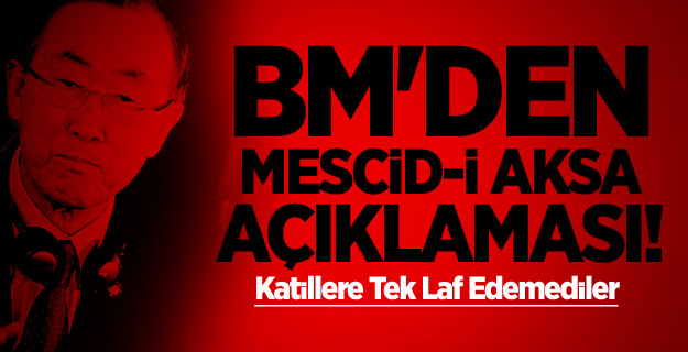 BM'den Mescid-i Aksa Açıklaması!