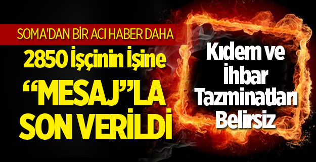2850 İşçinin İşine "Mesaj"la Son Verildi