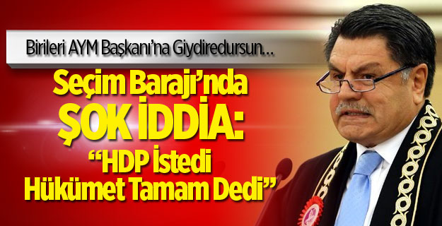 Barajın Düşürülmesini HDP İstedi