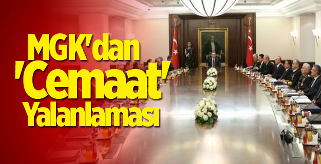 MGK'dan 'Cemaat' Yalanlaması