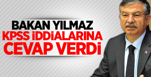 Bakan Yılmaz KPSS İddialarına Cevap Verdi