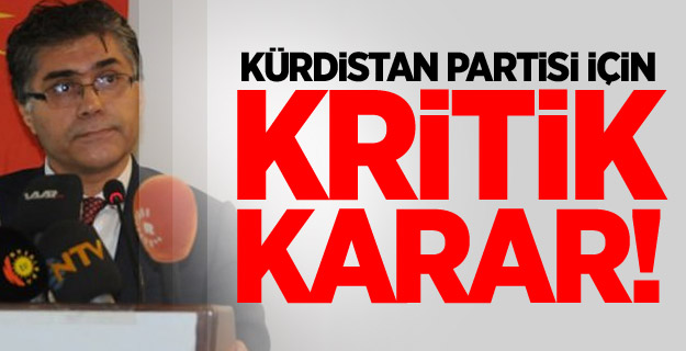 Kürdistan Partisi için kritik karar!