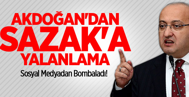 Akdoğan'dan Sazak'a Yalanlama
