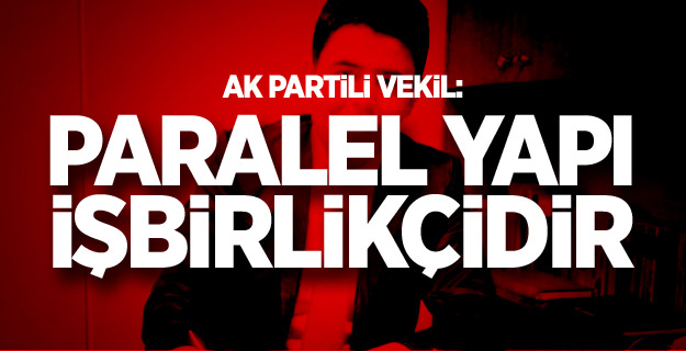 Boyraz: Paralel Yapı İşbirlikçidir