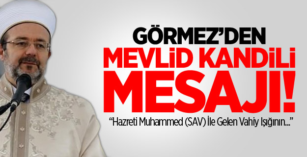 Görmez'den Mevlid Kandili Mesajı