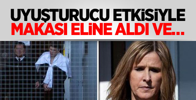 Uyuşturucu etkisiyle makası eline aldı ve…