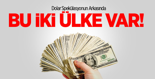 Spekülasyonun Ardında 2 Ülke Var!