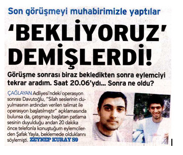 Birgün Olay Esnasında Teröristlerle Görüşmüş