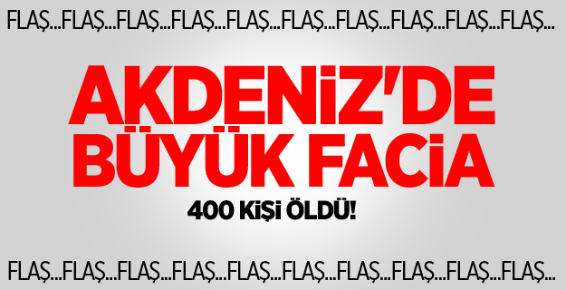 Akdeniz'de Büyük Facia