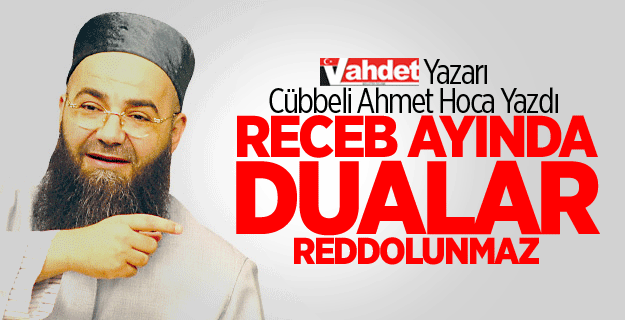 Receb Ayında Dualar Reddolunmaz