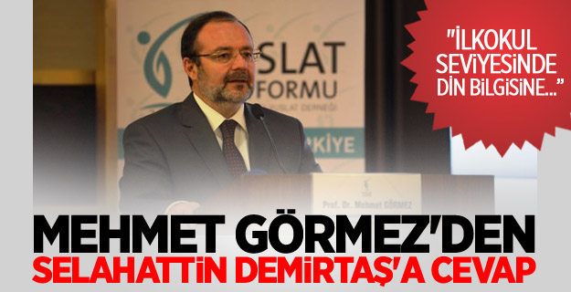 Görmez'den Selahattin Demirtaş'a yanıt