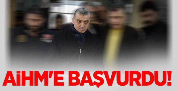 Paralel tutuklusu Karaca AİHM'e başvurdu
