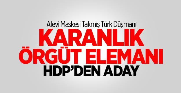 Karanlık Örgüt Elemanı HDP Adayı