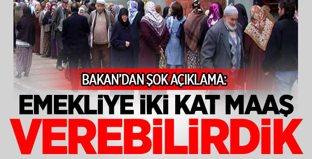 Şimşek: Emekliye İki Kat Maaş Verebilirdik