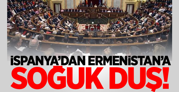 İspanya'dan Ermenistan'a Soğuk Duş!