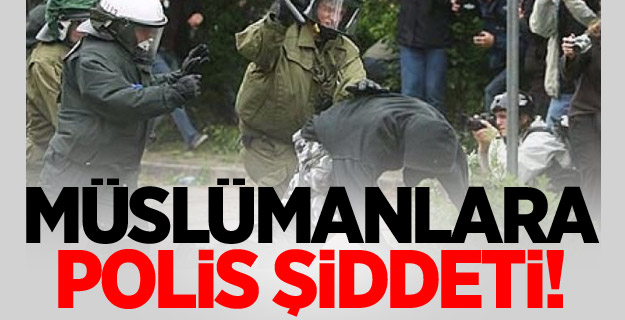 Almanya'da Müslümanlara polis şiddeti