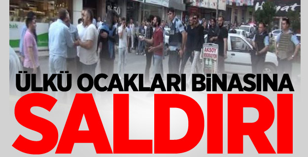 Ülkü Ocakları Binasına Saldırı
