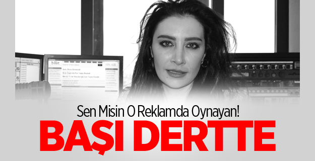 Reklam Stresi Sıla'nın Saçlarını Vurdu