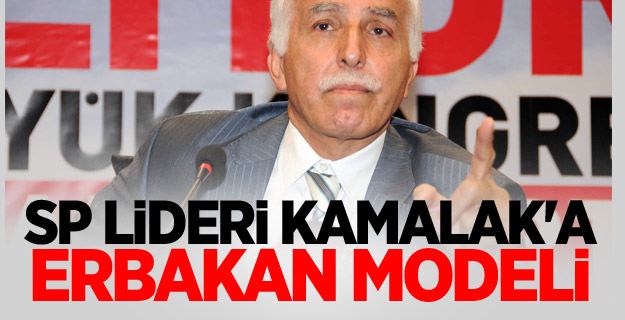 SP Lideri Kamalak'a Erbakan modeli