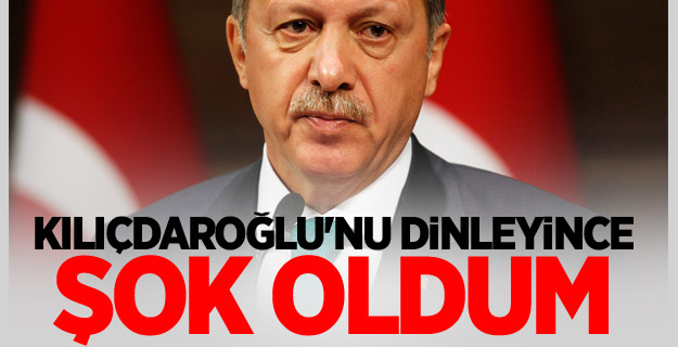 Erdoğan: Kılıçdaroğlu'nu Dinleyince Şok Oldum