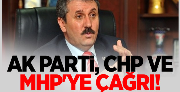 AK Parti, CHP ve MHP'ye çağrı!