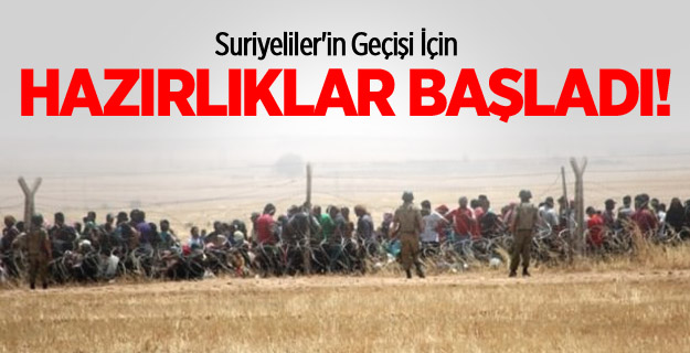 Suriyeliler'in geçişi için hazırlık başladı